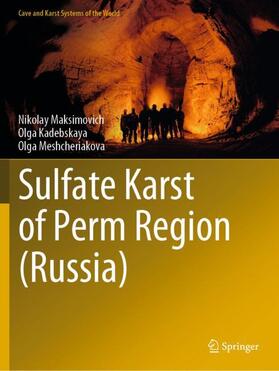 Maksimovich / Meshcheriakova / Kadebskaya |  Sulfate Karst of Perm Region (Russia) | Buch |  Sack Fachmedien