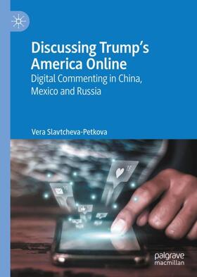 Slavtcheva-Petkova |  Discussing Trump¿s America Online | Buch |  Sack Fachmedien