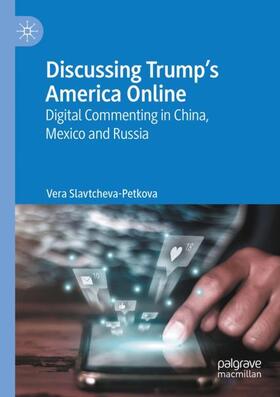Slavtcheva-Petkova |  Discussing Trump¿s America Online | Buch |  Sack Fachmedien