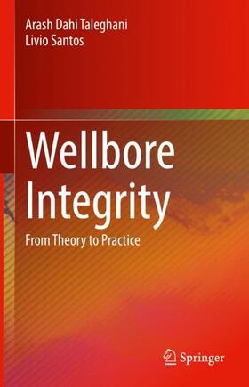 Santos / Dahi Taleghani |  Wellbore Integrity | Buch |  Sack Fachmedien