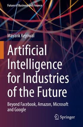 Kejriwal |  Artificial Intelligence for Industries of the Future | Buch |  Sack Fachmedien