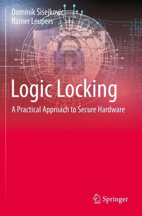 Leupers / Sisejkovic |  Logic Locking | Buch |  Sack Fachmedien