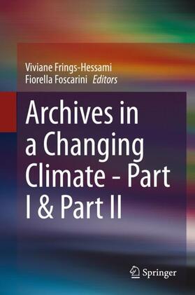 Foscarini / Frings-Hessami |  Archives in a Changing Climate - Part I & Part II | Buch |  Sack Fachmedien