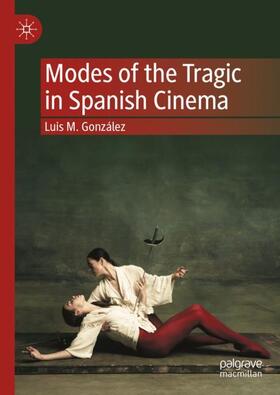 González |  Modes of the Tragic in Spanish Cinema | Buch |  Sack Fachmedien