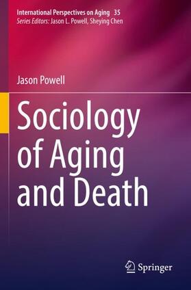 Powell |  Sociology of Aging and Death | Buch |  Sack Fachmedien