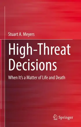 Meyers |  High-Threat Decisions | Buch |  Sack Fachmedien