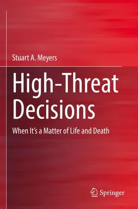 Meyers |  High-Threat Decisions | Buch |  Sack Fachmedien