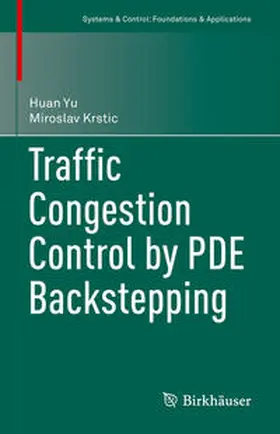 Yu / Krstic |  Traffic Congestion Control by PDE Backstepping | eBook | Sack Fachmedien