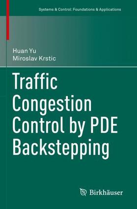 Krstic / Yu |  Traffic Congestion Control by PDE Backstepping | Buch |  Sack Fachmedien