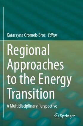 Gromek-Broc |  Regional Approaches to the Energy Transition | Buch |  Sack Fachmedien