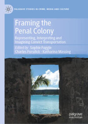 Fuggle / Forsdick / Massing |  Framing the Penal Colony | eBook | Sack Fachmedien