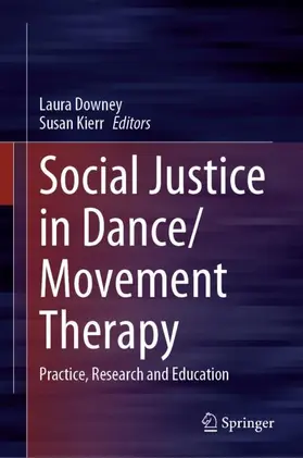 Kierr / Downey |  Social Justice in Dance/Movement Therapy | Buch |  Sack Fachmedien