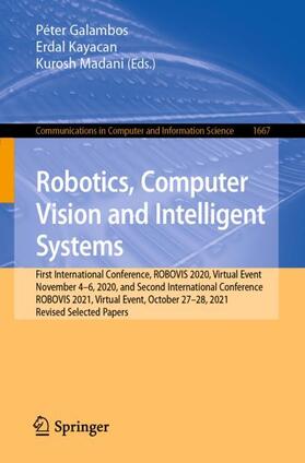 Galambos / Madani / Kayacan |  Robotics, Computer Vision and Intelligent Systems | Buch |  Sack Fachmedien