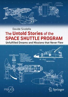 Sivolella |  The Untold Stories of the Space Shuttle Program | Buch |  Sack Fachmedien