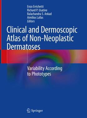 Errichetti / Lallas / Usatine |  Clinical and Dermoscopic Atlas of Non-Neoplastic Dermatoses | Buch |  Sack Fachmedien