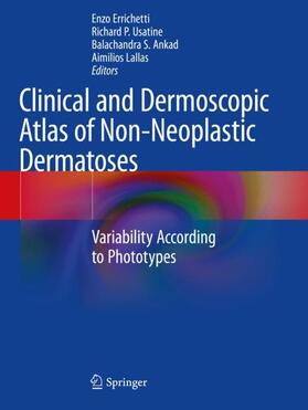 Errichetti / Lallas / Usatine |  Clinical and Dermoscopic Atlas of Non-Neoplastic Dermatoses | Buch |  Sack Fachmedien