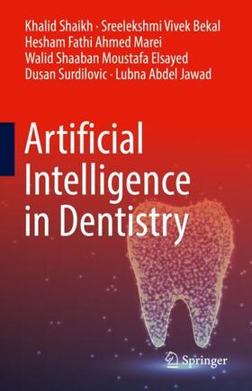 Shaikh / Vivek Bekal / Jawad |  Artificial Intelligence in Dentistry | Buch |  Sack Fachmedien