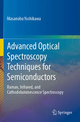 Yoshikawa |  Advanced Optical Spectroscopy Techniques for Semiconductors | Buch |  Sack Fachmedien