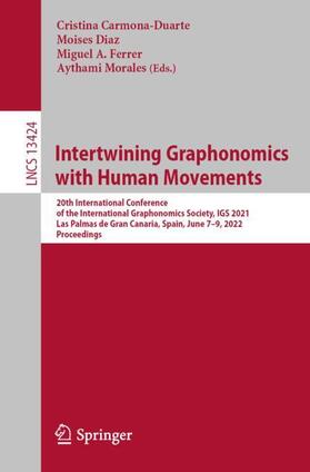 Carmona-Duarte / Morales / Diaz |  Intertwining Graphonomics with Human Movements | Buch |  Sack Fachmedien