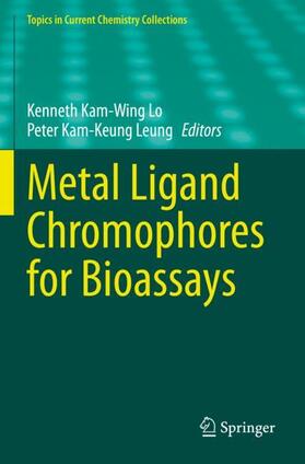 Leung / Lo |  Metal Ligand Chromophores for Bioassays | Buch |  Sack Fachmedien