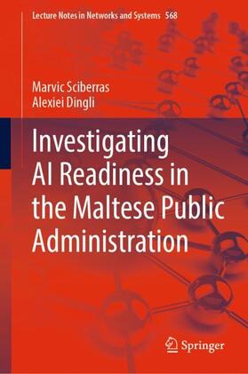 Dingli / Sciberras |  Investigating AI Readiness in the Maltese Public Administration | Buch |  Sack Fachmedien