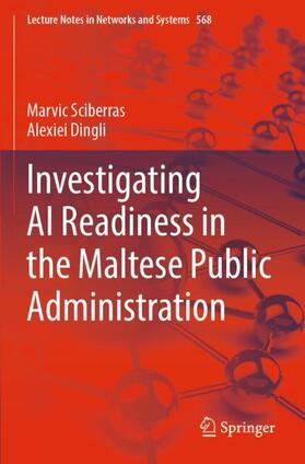 Dingli / Sciberras |  Investigating AI Readiness in the Maltese Public Administration | Buch |  Sack Fachmedien