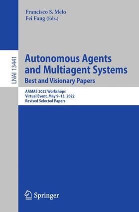 Fang / Melo |  Autonomous Agents and Multiagent Systems. Best and Visionary Papers | Buch |  Sack Fachmedien