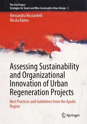 Raimo / Ricciardelli |  Assessing Sustainability and Organizational Innovation of Urban Regeneration Projects | Buch |  Sack Fachmedien