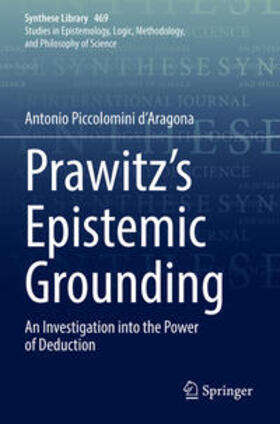 Piccolomini d’Aragona |  Prawitz's Epistemic Grounding | Buch |  Sack Fachmedien