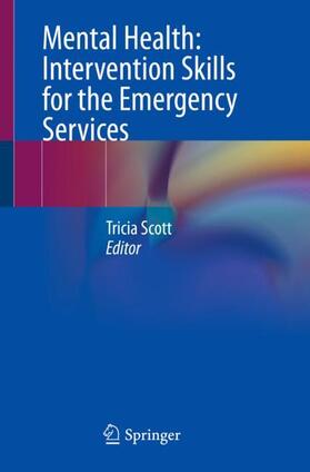 Scott |  Mental Health: Intervention Skills for the Emergency Services | Buch |  Sack Fachmedien