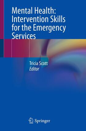 Scott |  Mental Health: Intervention Skills for the Emergency Services | eBook | Sack Fachmedien