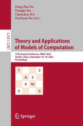 Du / Xu / Wu |  Theory and Applications of Models of Computation | Buch |  Sack Fachmedien