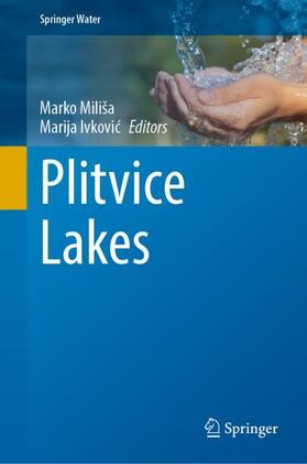 Ivkovic / Miliša / Ivkovic |  Plitvice Lakes | Buch |  Sack Fachmedien