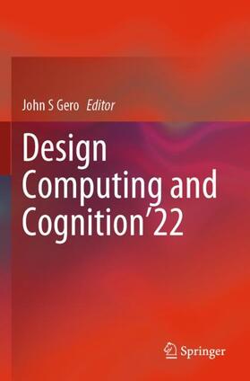 Gero |  Design Computing and Cognition¿22 | Buch |  Sack Fachmedien