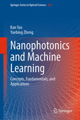 Yao / Zheng |  Nanophotonics and Machine Learning | eBook | Sack Fachmedien