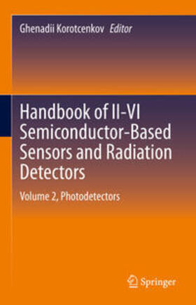 Korotcenkov |  Handbook of II-VI Semiconductor-Based Sensors and Radiation Detectors | eBook | Sack Fachmedien