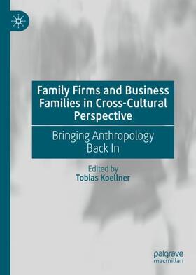 Koellner |  Family Firms and Business Families in Cross-Cultural Perspective | Buch |  Sack Fachmedien