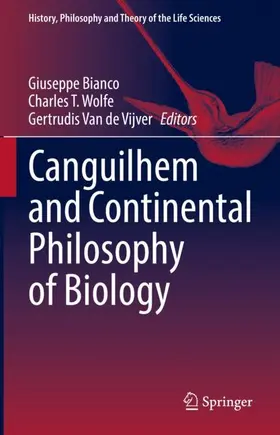 Bianco / Van de Vijver / Wolfe |  Canguilhem and Continental Philosophy of Biology | Buch |  Sack Fachmedien