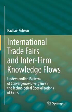 Gibson |  International Trade Fairs and Inter-Firm Knowledge Flows | Buch |  Sack Fachmedien
