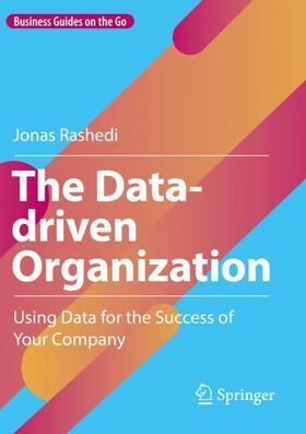 Rashedi |  The Data-driven Organization | Buch |  Sack Fachmedien