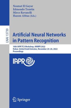 El Gayar / Abbas / Trentin |  Artificial Neural Networks in Pattern Recognition | Buch |  Sack Fachmedien
