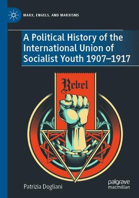 Dogliani |  A Political History of the International Union of Socialist Youth 1907¿1917 | Buch |  Sack Fachmedien