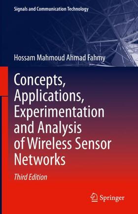 Fahmy |  Concepts, Applications, Experimentation and Analysis of Wireless Sensor Networks | Buch |  Sack Fachmedien