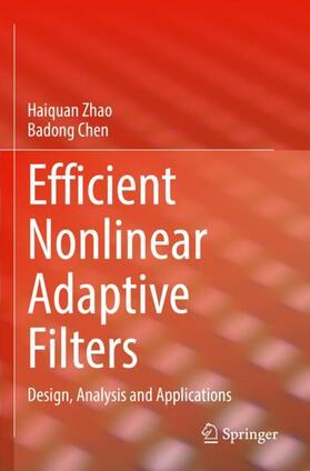 Chen / Zhao |  Efficient Nonlinear Adaptive Filters | Buch |  Sack Fachmedien