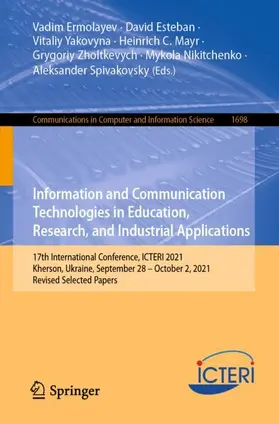 Ermolayev / Esteban / Yakovyna |  Information and Communication Technologies in Education, Research, and Industrial Applications | Buch |  Sack Fachmedien