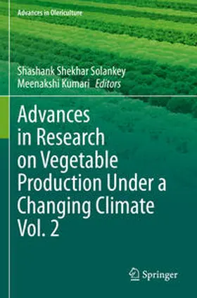 Kumari / Solankey |  Advances in Research on Vegetable Production Under a Changing Climate Vol. 2 | Buch |  Sack Fachmedien