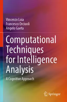 Loia / Gaeta / Orciuoli |  Computational Techniques for Intelligence Analysis | Buch |  Sack Fachmedien