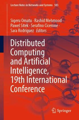 Omatu / Mehmood / Rodríguez |  Distributed Computing and Artificial Intelligence, 19th International Conference | Buch |  Sack Fachmedien