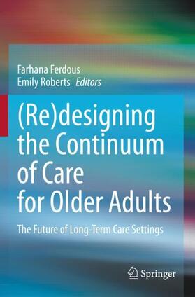 Roberts / Ferdous |  (Re)designing the Continuum of Care for Older Adults | Buch |  Sack Fachmedien