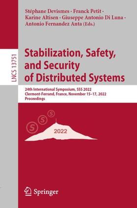 Devismes / Petit / Fernandez Anta |  Stabilization, Safety, and Security of Distributed Systems | Buch |  Sack Fachmedien